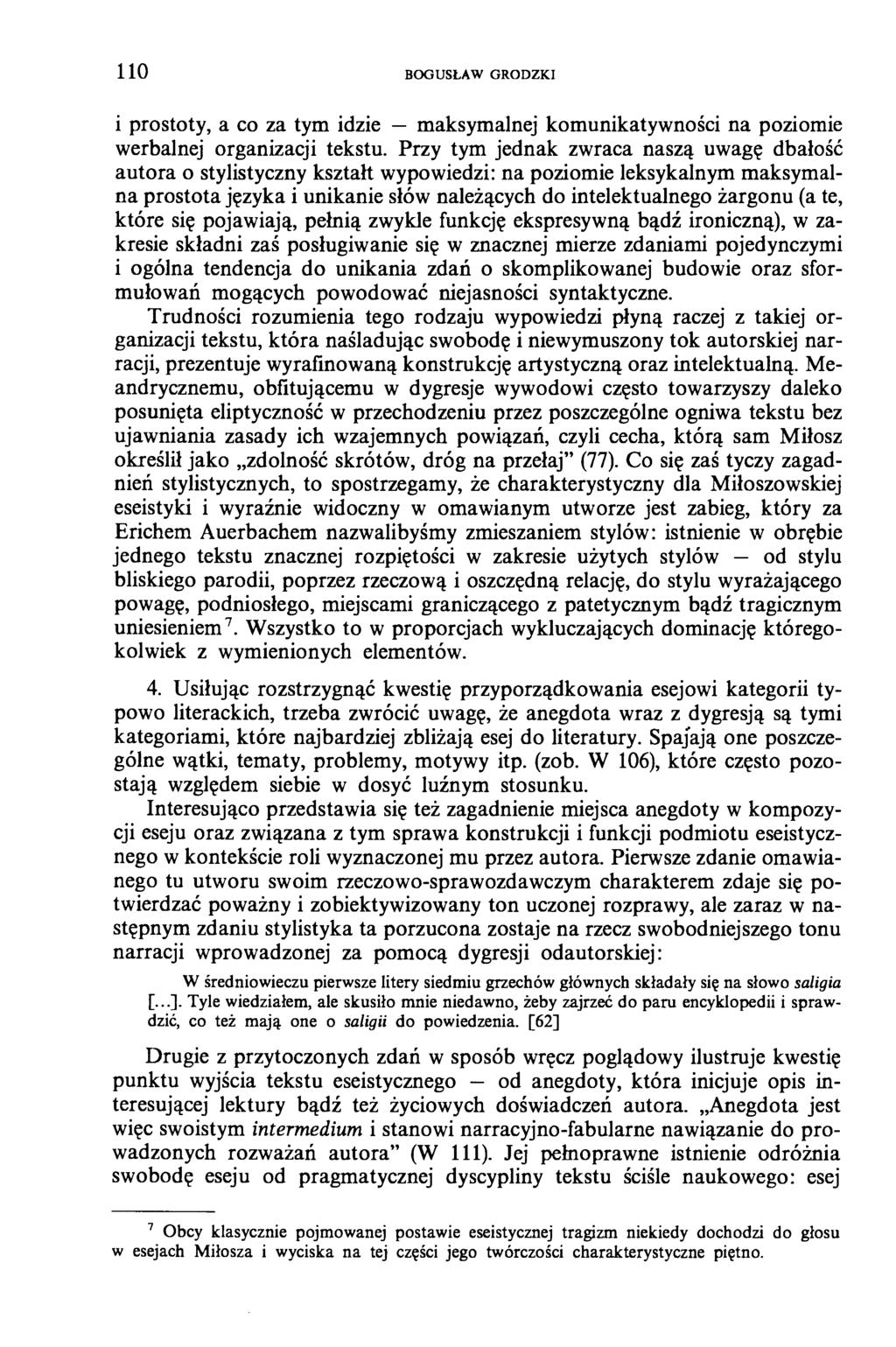 1 1 0 BOGUSŁAW G RODZK I i prostoty, a co za tym idzie maksymalnej komunikatywności na poziomie werbalnej organizacji tekstu.