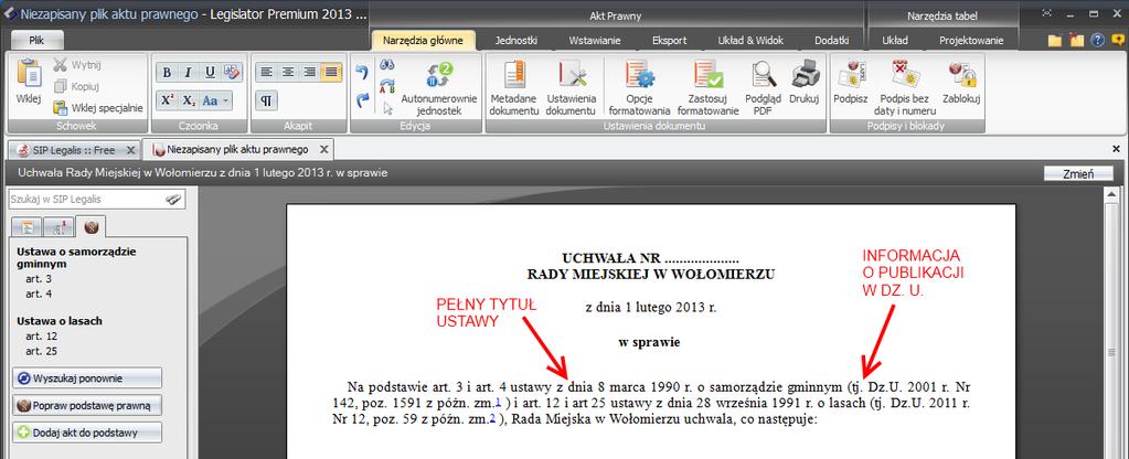 Po zaakceptowaniu (Tak) pełna treść podstawy prawnej zostanie wstawiona do aktu: W przypadku, gdy dla danego aktu normatywnego ogłoszone zostało obwieszczenie z tekstem jednolitym, (w powyższym