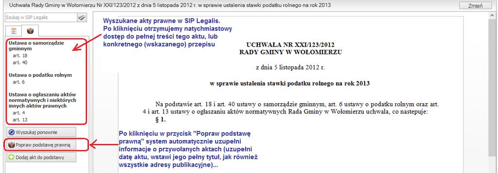 Poniżej przykład: Po zakończeniu pisania podstawy prawnej, po kliknięciu ENTER, edytor automatycznie wyszuka w Systemie Informacji Prawnej LEGALIS akty stanowiące podstawę prawną wyszuka je na