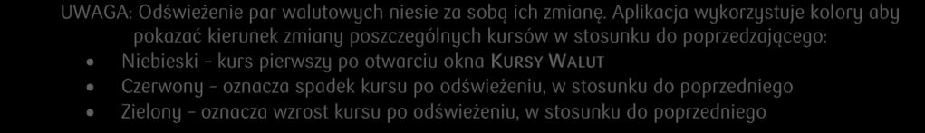 części okna. Po jego wciśnięciu, otwarte zostanie okno wyboru par walutowych.