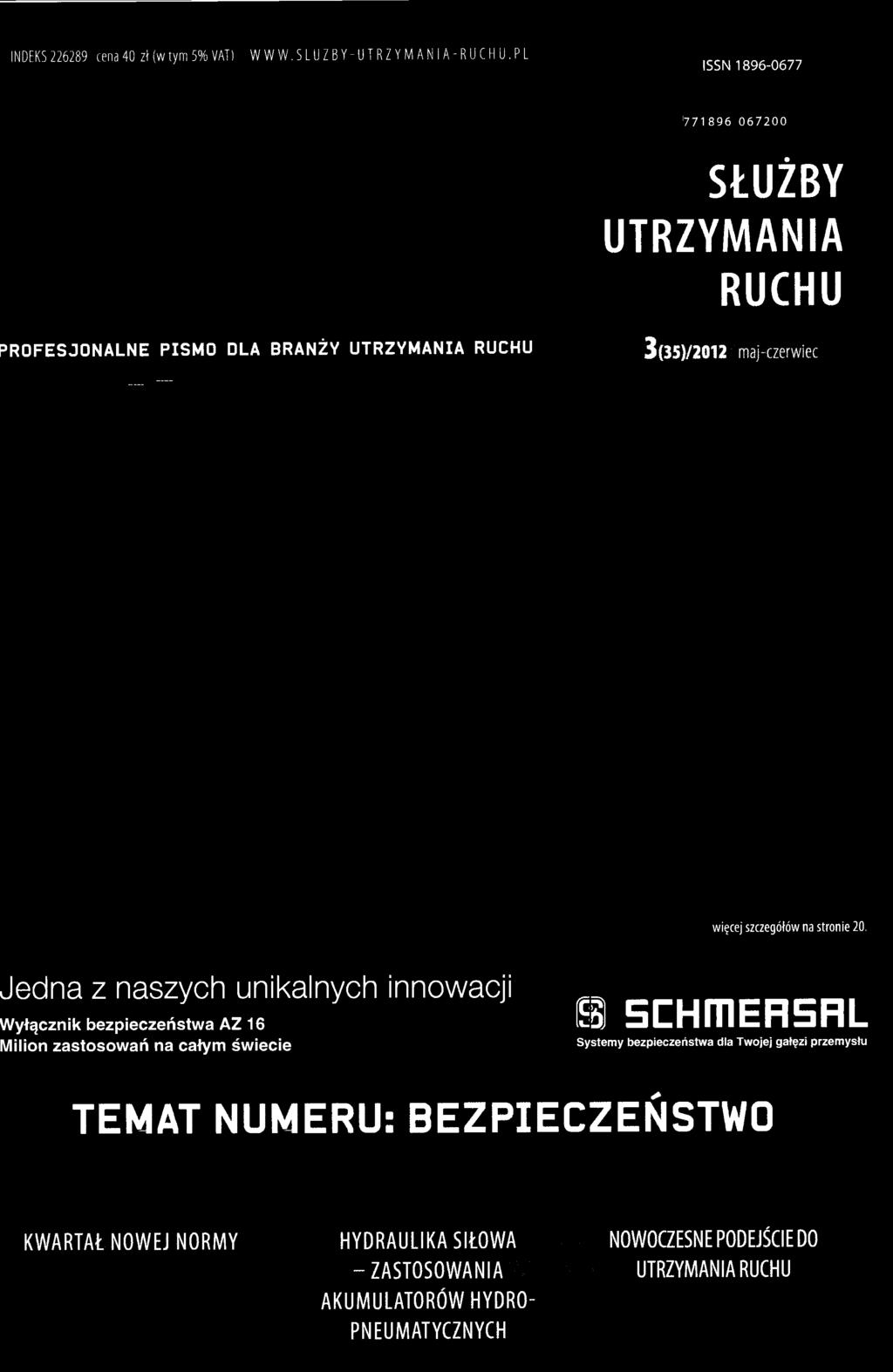 całym Świecie SB SCHfTIERSRL Systemy bezpieczeństwa dla Twojej gałęzi przemysłu TEMAT