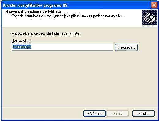 Następnie wybieramy lokalizację dla pliku z żądaniem CSR: