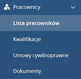 7 Pracownicy w menu Pracow nic y zostały zgrupowane opcje dotyczące wyświetlania list pracowników, kwalifikacji, umów cywilnoprawnych oraz dokumentów podwładnych pracowników. Rys 35.