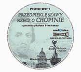 ! Artur Rubinstein, który za młodu grał głównie iberyjczyków i Ravela muzykę mocną i hałaśliwą, był pytany u schyłku kariery dlaczego Chopina gra cicho.