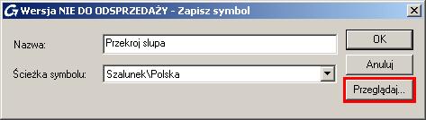 4. W oknie Zapisz symbol, wprowadź nową nazwę i kliknij Przeglądaj aby wybrać folder, w który zostanie zapisany symbol.