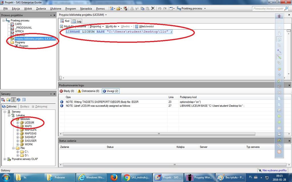 5. Sprawdzamy, czy a. w zakładce kod wygenerował się kod: LIBNAME LICEUM BASE "C:\Users\student\Desktop\lic" ; b. drzewo projektów zostało zaktualizowane c.