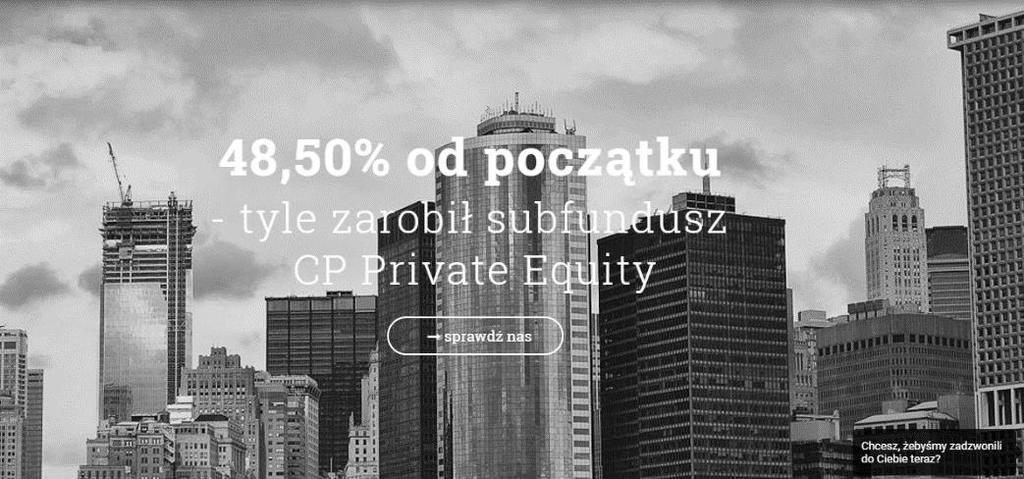 III. OPISY PRODUKTÓW I KREACJI MARKETINGOWYCH W TFI* Capital Partners Subfundusz CP Absolute Return: Fundusz absolutnej stopy zwrotu Portfel funduszu składa się zarówno z inwestycji private equity