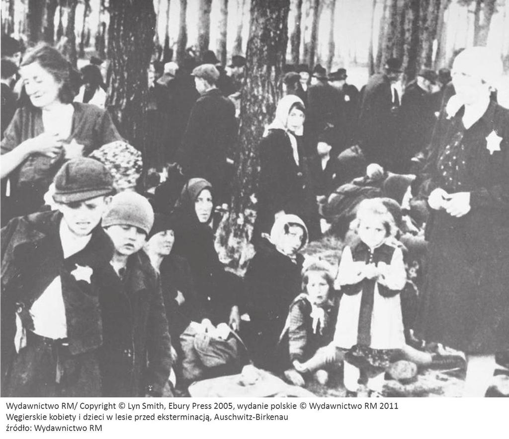 Židovské deti odvádzané z lodžského ghetta do transportu do Chełmna nad Nerem Maďarské ženy a deti čakajúce pred plynovou komorou Počas konferencie v Wannsee, v januári 1942, boli definované
