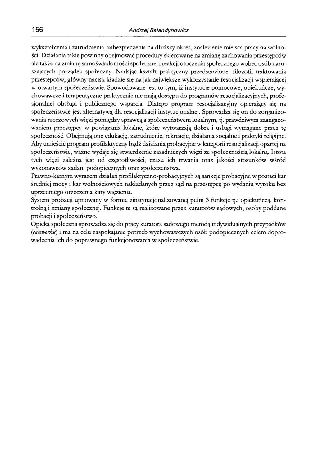 156 Andrzej Bałandynowicz wykształcenia i zatrudnienia, zabezpieczenia na dłuższy okres, znalezienie miejsca pracy na w olności.