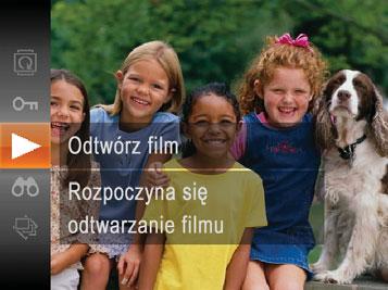 Wyświetlanie Filmy Odtwórz filmy. Aby rozpocząć odtwarzanie, naciśnij przycisk <m>, za pomocą przycisków <o><p> wybierz ikonę [ ], a następnie naciśnij ponownie przycisk <m>.