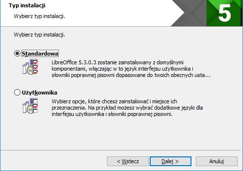 3, klikamy przycisk Dalej 6 Rysunek 4. Pierwszy krok instalacji pakietu LibreOffice 5.3 W drugim kroku wybieramy Typ instalacji.