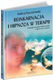 reinkarnacja w hipnozie Andrzej Kaczorowski HIPNOZA 27 Człowiek odkrywa siebie przez całe życie.
