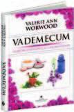 MEDYCYNA NATURAlNA 37 VademecUm olejków eterycznych i aromaterapii Valerie Ann Worwood Spośród książek dotyczących aromaterapii ta jest wyjątkowa, ponieważ oferuje Ci wszystko, co może Ci ta nauka