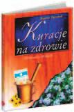 40 MEDYCYNA NATURAlNA kuracje na zdrowie Zbigniew Ogrodnik Cena: 34,90 zł, A5, 256 s.