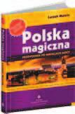 42 MIEjsCA MOCY polska magiczna przewodnik po miejscach mocy Leszek Matela Cena: 49,90 zł, A5, 368 s.