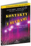 48 PARAPsYCHOlOgIA kontakty z duchami Jason Hawes, Grant Wilson, Michael Jan Friedman Cena: 39,30 zł, A5, 284 s. + wkładka kolorowa 8 stron ISBN 978-83-7377-427-8 Cena: 39,30 zł, A5, 248 s.