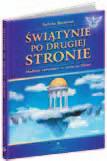 PARAPsYCHOlOgIA 49 śmierć nie istnieje Dannion i Kathryn Brinkley Wciąż podążasz za celami dyktowanymi Ci przez codzienność.