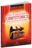 POZYTYWNE MYślENIE 55 witaj w królestwie obfitości Robert Betz Co w życiu czyni Cię nieszczęśliwym? Skąd bierze się niedostatek?