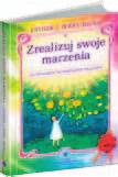 58 PRAWO PRZYCIągANIA prawo przyciągania Esther i Jerry Hicks Wciąż o czymś myślisz, czegoś pragniesz, o czymś śnisz. I co z tego zapytasz. Przecież każdy tak robi.