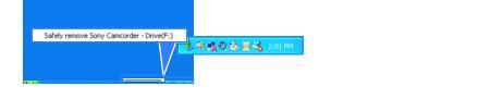 2 Kliknij [Safely remove Sony Camcorder] ([Unplug or eject hardware] w systemie Windows 2000/Windows Me). 3 Kliknij [OK] w systemie Windows 2000/Windows Me. 4 Odłącz kabel USB od kamery i komputera.