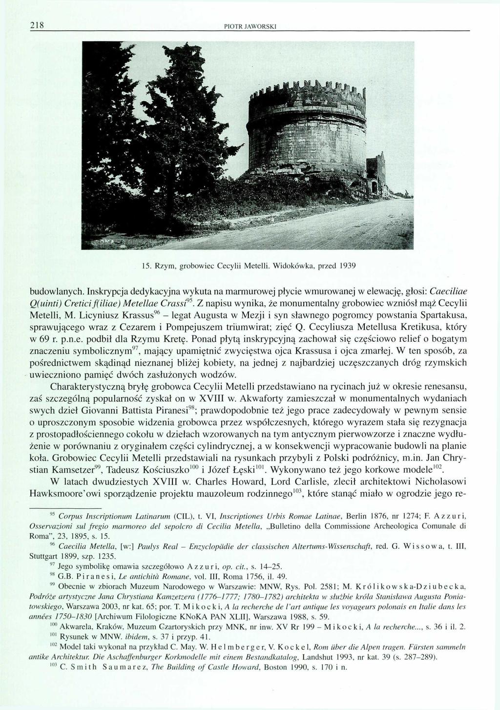 218 PIOTR JAWORSKI 15. Rzym, grobowiec Cecylii Metelli. Widokówka, przed 1939 budowlanych.