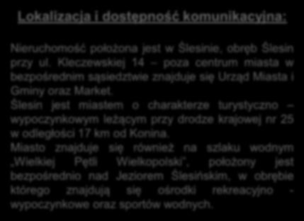 Kleczewskiej 14 poza centrum miasta w bezpośrednim sąsiedztwie znajduje się Urząd Miasta i