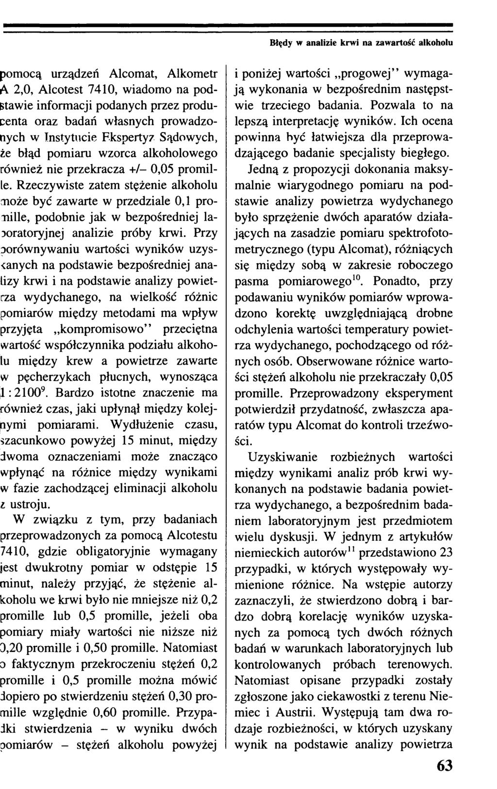 Błędy w analizie krwi na zawartość alkoholu pomocą urządzeń Alcomat, Alkometr A 2,0, Alcotest 7410, wiadomo na podstawie informacji podanych przez producenta oraz badań własnych prowadzonych w