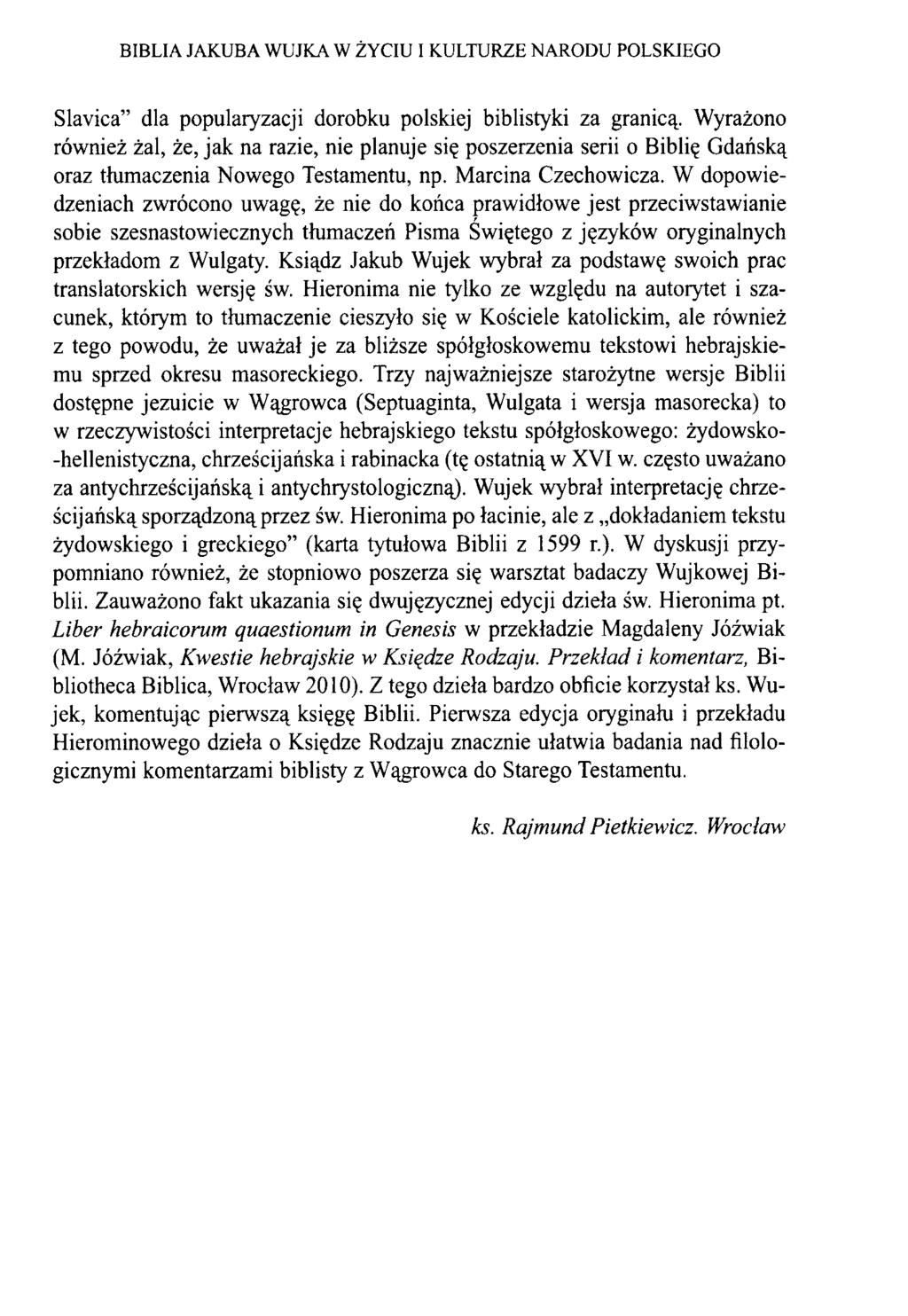 BIBLIA JAKUBA WUJKA W ŻYCIU I KULTURZE NARODU POLSKIEGO Slavica dla popularyzacji dorobku polskiej biblistyki za granicą.