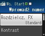 3 Wysyłanie faksu Dodatkowe opcje wysyłania Wysyłanie faksów za pomocą wielu ustawień Podczas wysyłania faksu można wybrać kombinację ustawień, na przykład Rozdzielcz. FX, Kontrast, Rozm.z szyby skan.