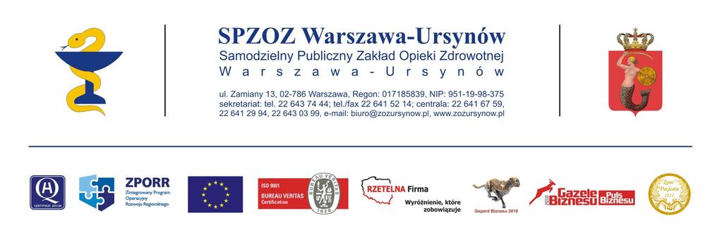 Warszawa, dnia 17.04.2015r. Nr sprawy SPZOZ.U.193/2015 ZAWIADOMIENIE Na podstawie art. 92 ust. 2 ustawy z dnia 29 stycznia 2004r -Prawo zamówień publicznych (Dz. U. z 2013 r., poz. 907, z późn. zm.