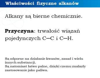 Omówienie właściwości fizycznych alkanów. Emisja filmu Otrzymywanie i badanie właściwości metanu (scenariusz i realizacja K. Kuśmierczyk, V LO im. Ks.