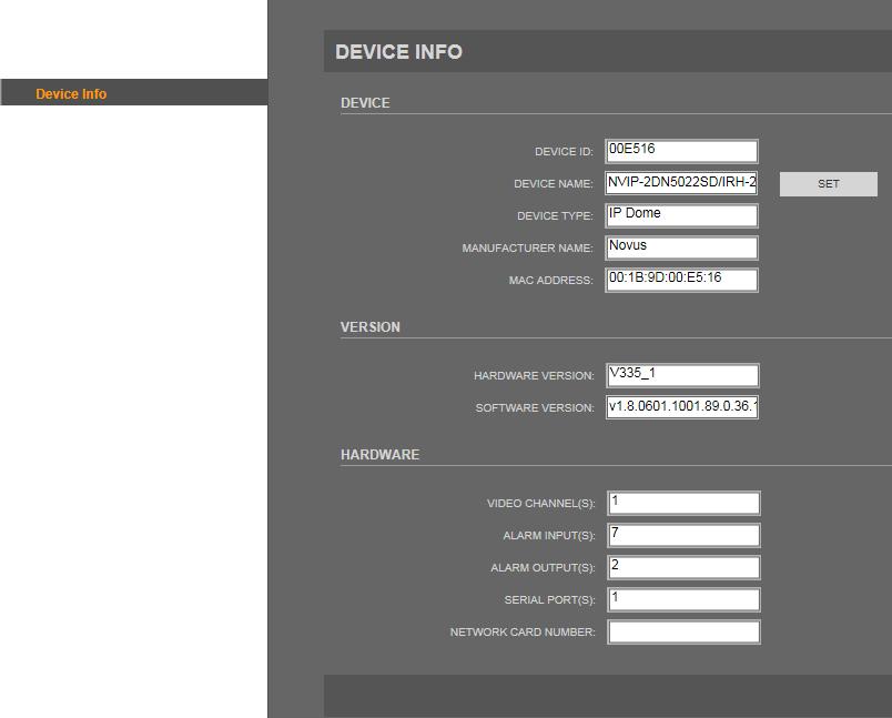 NVIP-5000 series IP PTZ camera - user manual ver.1.0. WWW INTERFACE - WORKING WITH IP CAMERA 3.4. Device Info Device Info menu allows user to view information about camera and change the device name.