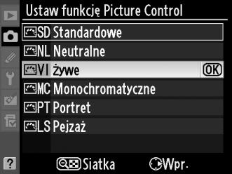 J Korekta zdjęć Ustawienia Picture Control (tylko tryby P, S, A i M) Unikatowy, opracowany przez firmę Nikon system Picture Control, umożliwia współdzielenie ustawień obróbki obrazu, włączając