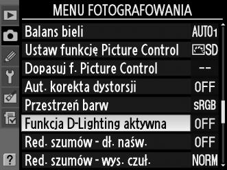 Aktywna funkcja D- Lighting wyłączona Aktywna funkcja D- Lighting: Y Automatyczna Aby użyć aktywnej funkcji D-Lighting: Aktywna funkcja D-