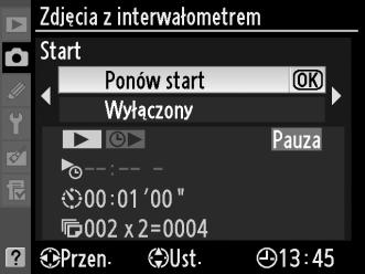 Wstrzymywanie fotografowania z interwalometrem Fotografowanie z interwalometrem można wstrzymać w następujący sposób: Wyróżniając Start > Pauza w menu interwalometru i naciskając J Wyłączając aparat