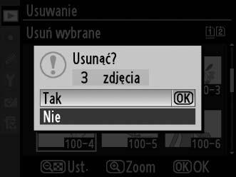 4 Naciśnij J, aby zakończyć czynność. Zostanie wyświetlona prośba o potwierdzenie. Wyróżnij Tak i naciśnij J. Wybierz datę: usuwanie wszystkich zdjęć zrobionych wybranego dnia 1 Wybierz Wybierz datę.