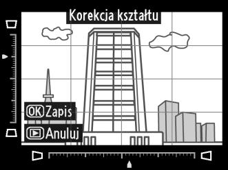 Korekcja kształtu Przycisk G N menu retuszu Utwórz kopię, która redukuje efekt perspektywy w przypadku zdjęcia wysokiego obiektu zrobionego u