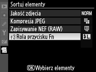 Zmiana kolejności opcji w Moim menu 1 Wybierz Sortuj elementy. W Moim menu (O) wyróżnij Sortuj elementy i naciśnij 2.