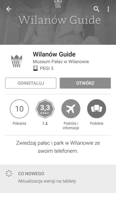 78 Aplikacja Wilanów Guide daje możliwość wyboru tematycznej ścieżki zwiedzania pałacu i uzyskania dodatkowych informacji, pomaga w nawigacji po muzeum,