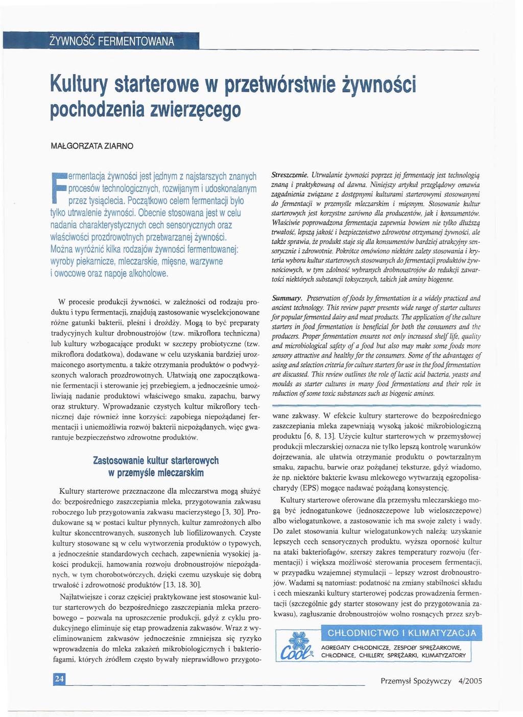 YWNOSC FERMENTOWANA Kultury starterowe w przetwórstwie żywności pochodzenia zwierzęcego MAŁGORZATA ZIARNO tylko i wyróżnić kilka oraz cech Z i było jest w celu oraz żywności, Streszczenie.