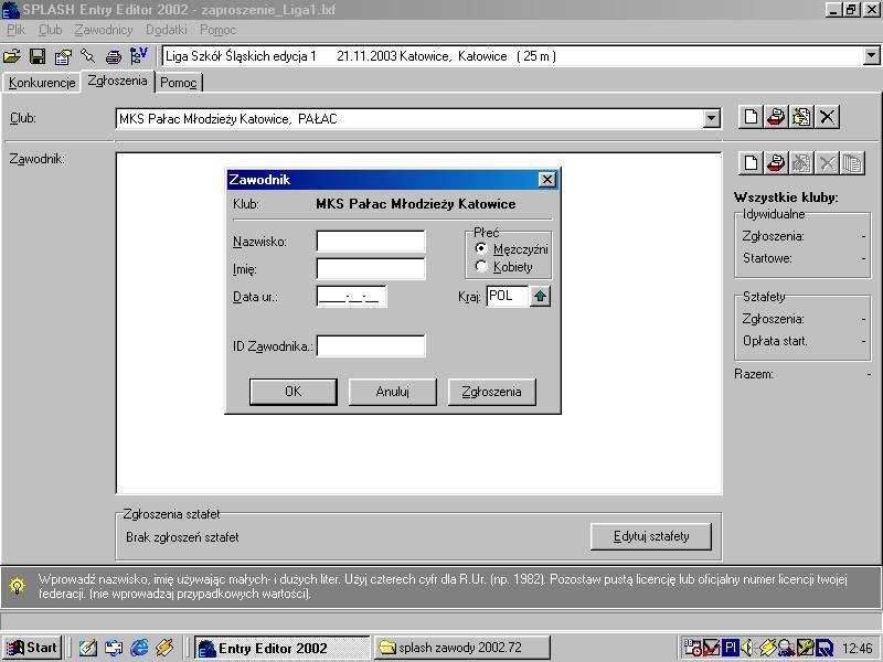 <Pałac Młodzieży Katowice> Po wprowadzeniu danych przechodzisz do edycji : <zawodnik> Pamiętaj