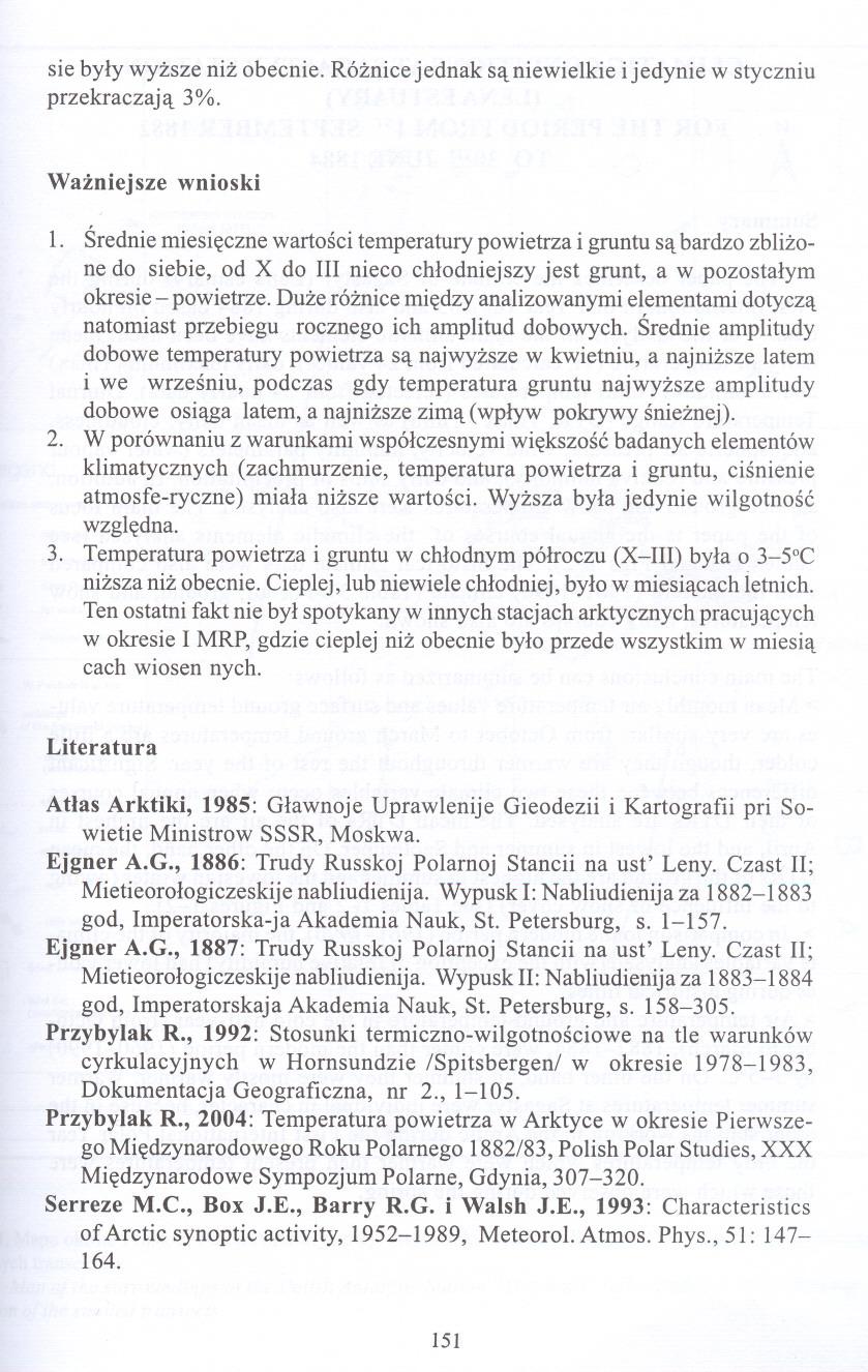 sie byly wyzsze niz obecnie. Róznice jednak sa niewielkie i jedynie w styczniu przekraczaja 3%. Wazniejsze wnioski l.