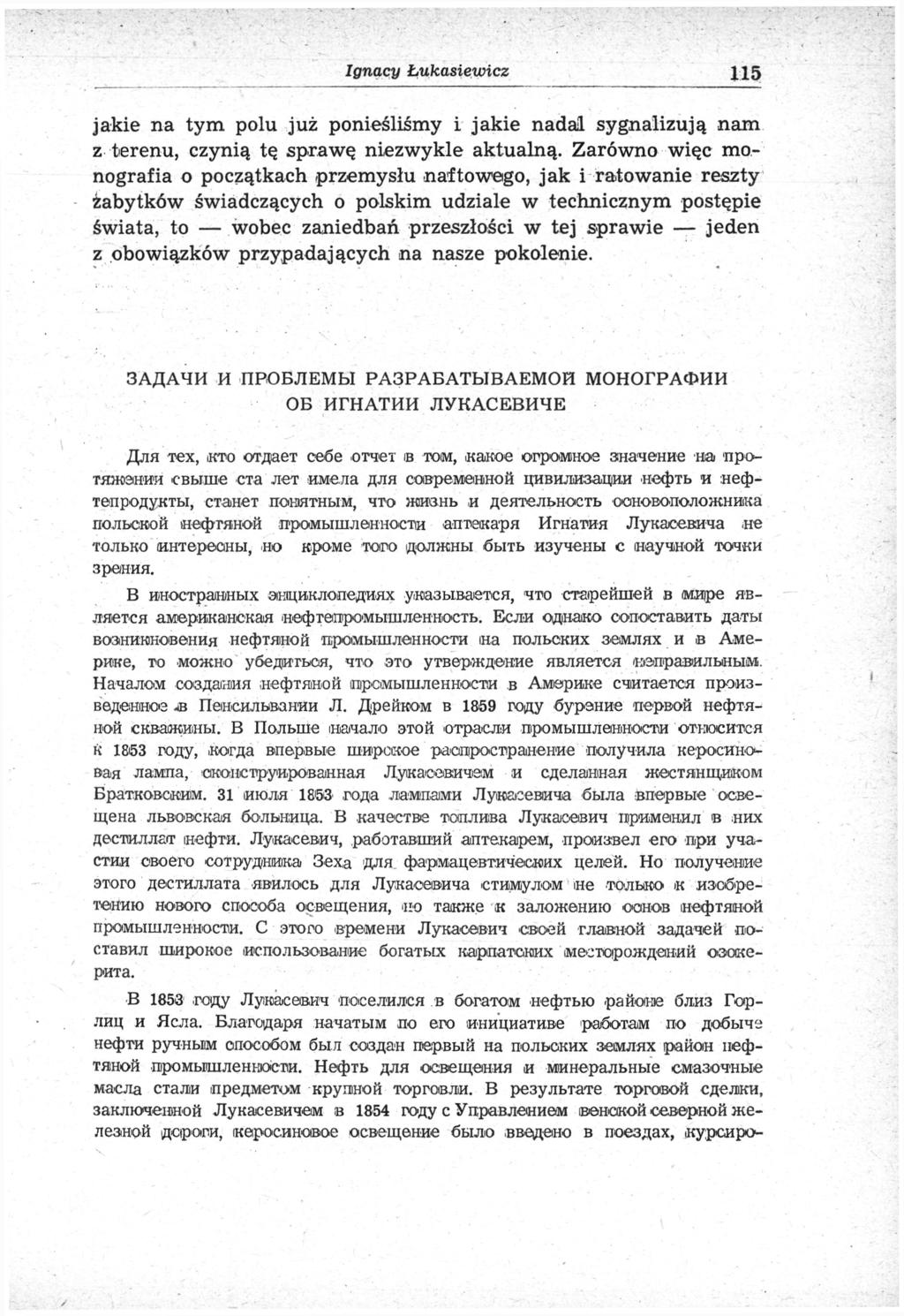 Ignacy Łukasiewicz 115 jakie na tym polu już ponieśliśmy i jakie nadal sygnalizują nam Z terenu, czynią tę sprawę niezwykle aktualną.