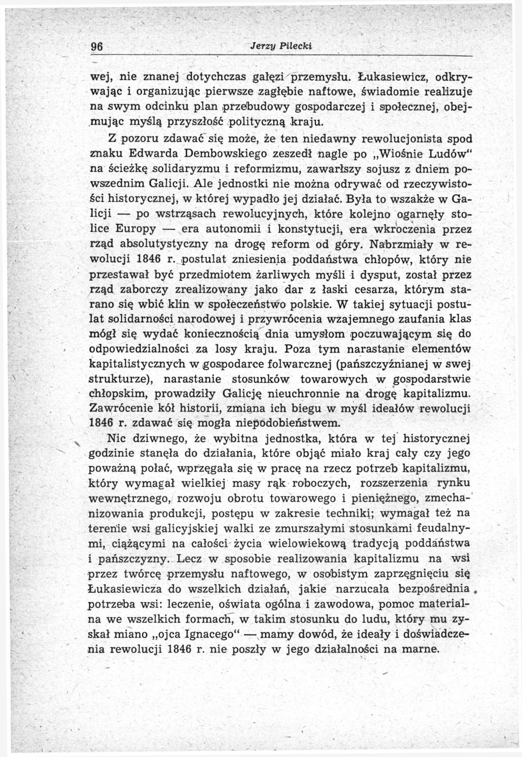 96 Jerzy Pilecki wej, nie znanej dotychczas gałęzi przemysłu.