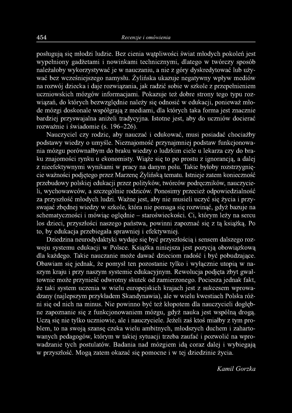 a ło b y w y k o r z y sty w a ć j e w n a u cza n iu, a n ie z g ó r y d y sk red y to w a ć lu b u ż y w a ć b e z w c z e ś n ie jsz e g o n a m y słu.