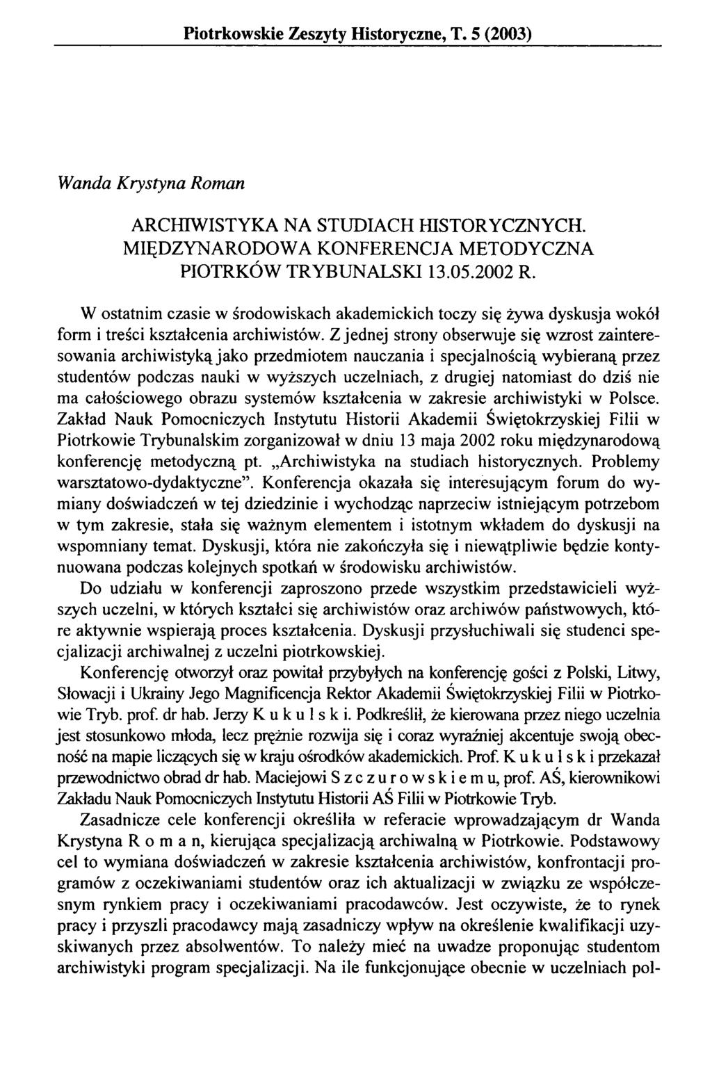 Piotrkowskie Zeszyty Historyczne, T. 5 (2003) W anda Krystyna Rom an ARCH IW ISTY K A N A STU D IA CH HISTO RY CZN Y CH.