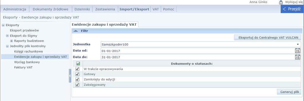 W opcji Import/Eksport wskazać z listy jednostkę oraz daty dla