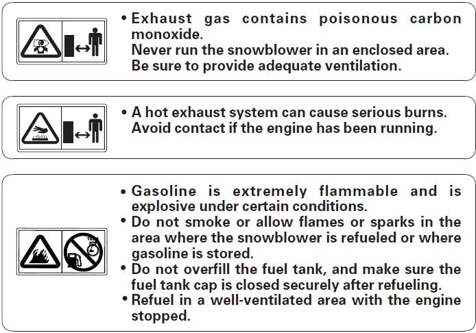 Nie pal i nie dopuszczaj źródeł iskier lub otwartego ognia do miejsca uzupełniania paliwa w odśnieżarce lub tam, gdzie jest przechowywana benzyna.