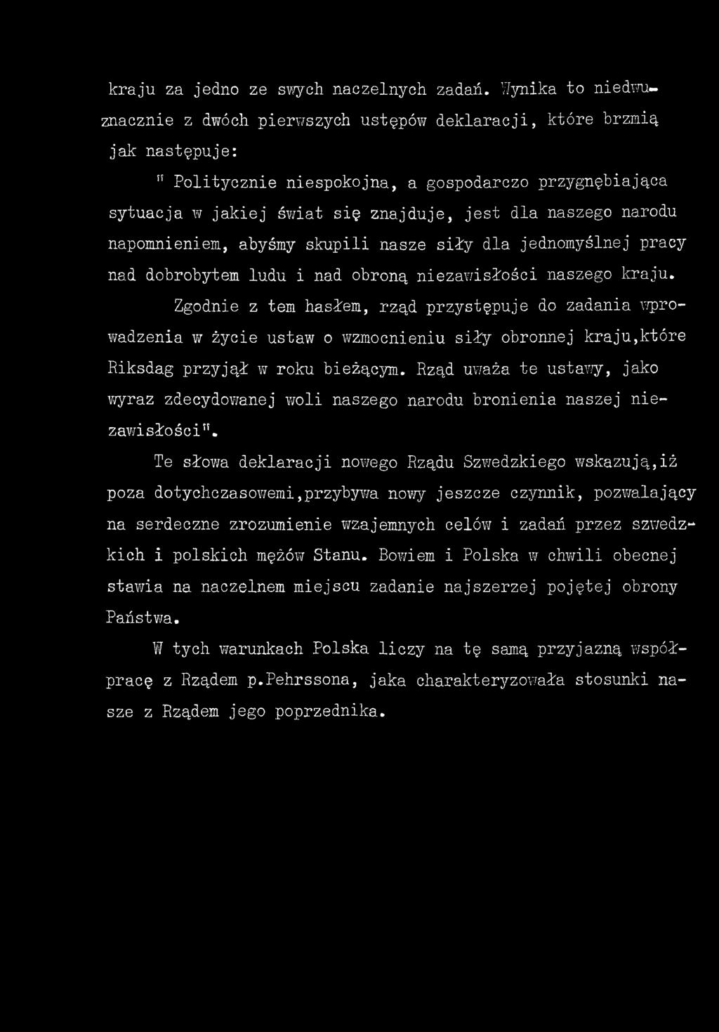 Rząd uważa te ustawy, jako wyraz zdecydov/anej woli naszego narodu bronienia naszej niezawisłości.