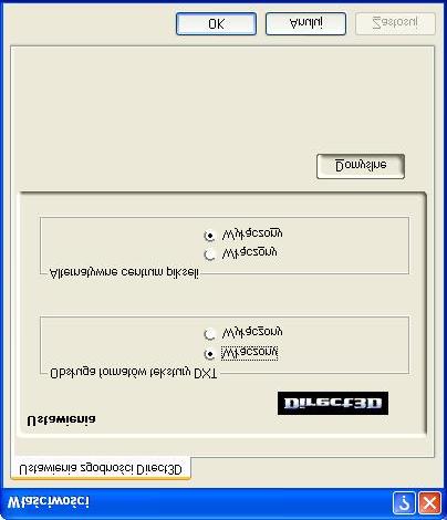 20 Ustawienia zgodności Direct 3D Obsługa formatów tekstur DXT Alternatywne centrum pikseli Przycisk wartości domyślnych Włączenie tej opcji umożliwia aplikacjom użycie tego formatu tekstur.